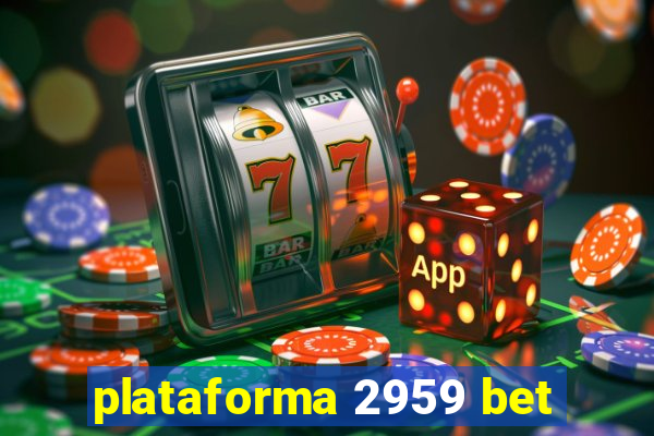 plataforma 2959 bet